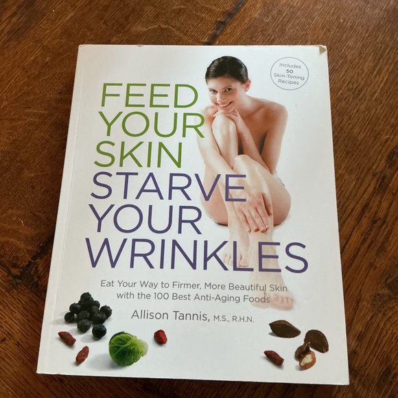 Other - Feed Your Skin, Starve Your Wrinkles book
